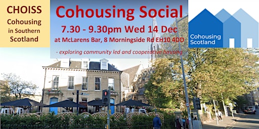 Cohousing Social 7.30-9.30pm Wed 14 Dec, McLarens 8 Morningside Rd EH10 4DD