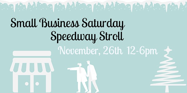 Small Business Saturday- Speedway Stroll