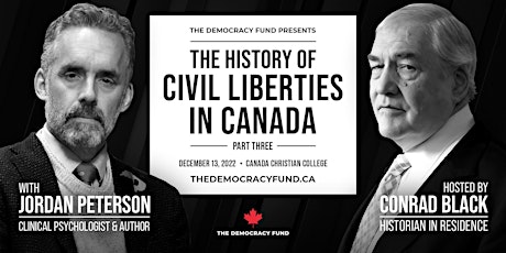 The History of Civil Liberties in Canada Ft. Jordan Peterson & Conrad Black