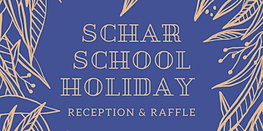 Schar School Holiday Reception and Raffle