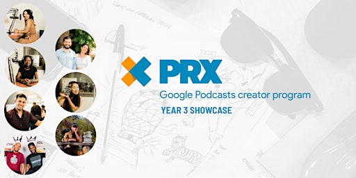 Google Podcasts creator program Year 3 Showcase