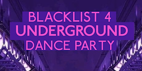 BLACKLIST 4  UNDERGROUND DANCE PARTY @ 27 CLUB