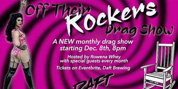 Off Their Rockers Drag Show