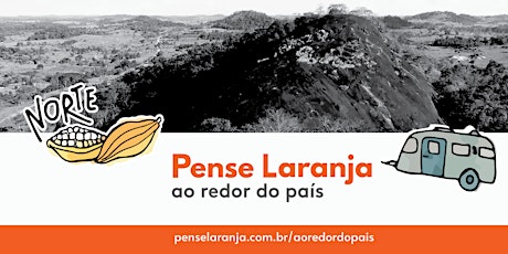 Primaire afbeelding van Pense Laranja Ao Redor do País 2023: Norte