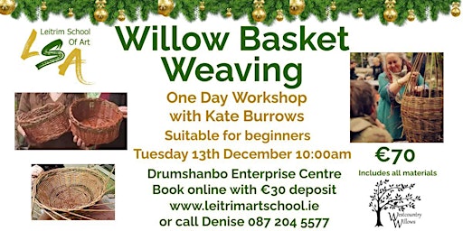 Willow Basket Weaving Workshop. Tuesday  13th Dec 2022,10:00 am-2:00 pm