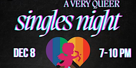 A Very Queer Singles Night 2.0