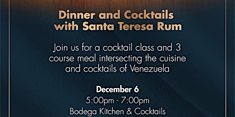 Dinner and Cocktails with Santa Teresa Rum and Bodega