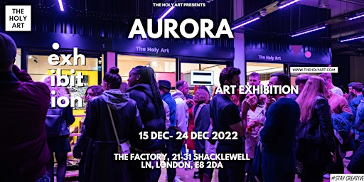 AURORA - Art Exhibition in London