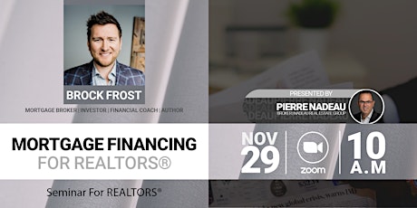 Brock Frost Presents: Mortgage Financing For REALTORS®