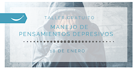 Imagen principal de Taller gratuito sobre "Manejo de pensamientos depresivos" -  18 de Enero - 17:30h