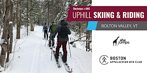 SheJumps x AMC | VT | Uphill Skiing & Riding at Bolton Valley