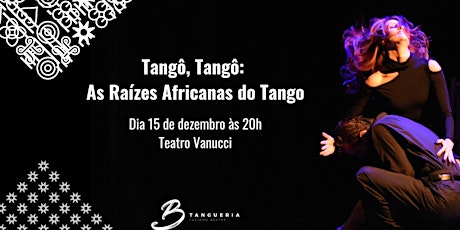 Tangô, Tangô: As Raízes Africanas do Tango