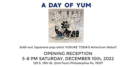 Opening Night for Japanese artist, Yuksuke Toda's,  A DAY OF YUM exhibition