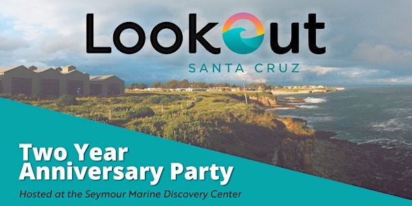 Lookout Santa Cruz 2nd Anniversary Party