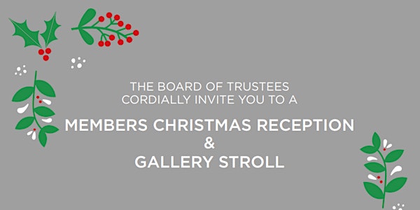 Members Christmas Reception & Gallery Stroll