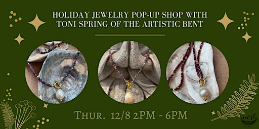 Holiday Jewelry Pop-Up Shop with Toni Spring of The Artistic Bent