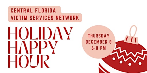Central Florida Victim Services Network - Holiday Happy Hour