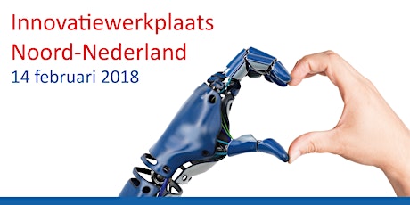 Primaire afbeelding van Innovatiewerkplaats Noord-Nederland 2018 (#IWNNL2018)