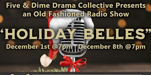 Holiday Belles Live Old-Time Radio Show presented by Five and Dime