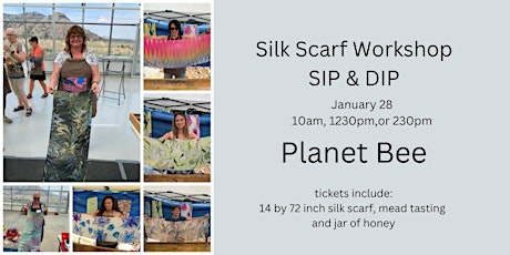Create a Silk Scarf, SIP & DIP Workshop- PLANET BEE HONEY FARM