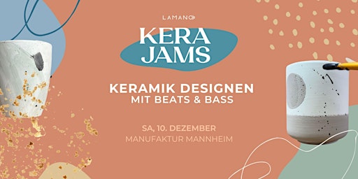 KERA JAMS vol.2: Keramik Designen mit Beats&Bass,  inkl. Getränke