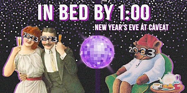 In Bed by 1:00 -  New Year's Eve 2023 at Caveat