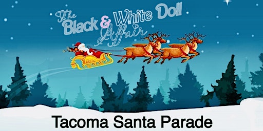 Tacoma Santa Parade of Dolls!