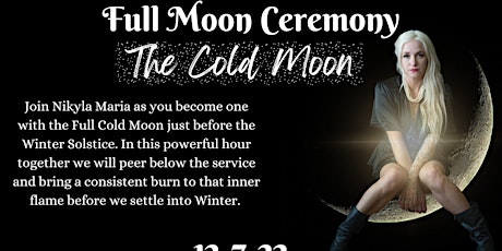 Full Cold Moon Gathering ~ Let the Inner Flame Burn Limitlessly!
