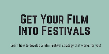 Get Your Film Into Festivals