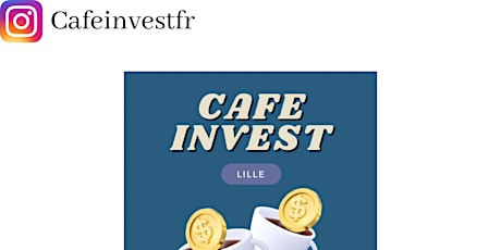 Cafe Invest Lille