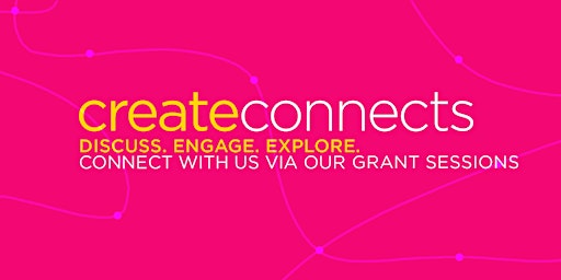 Create Connects: Arts and Cultural Funding Program Information Session