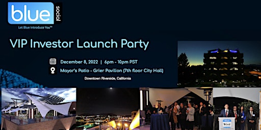 Blue Social VIP Investor Launch Party