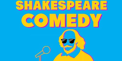 Late Shakespeare Comedy Club: 10:00PM primary image