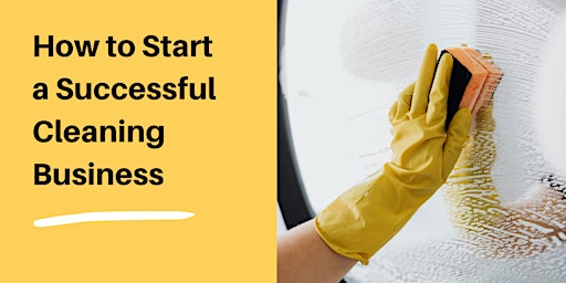 How to Start a Successful Cleaning Company Workshop