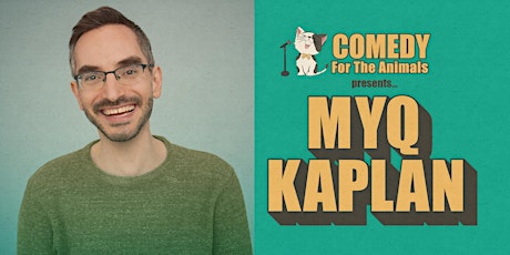 Comedy For The Animals presents Myq Kaplan