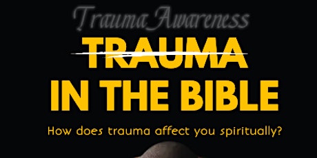 Trauma in the Bible  -Trauma Awareness