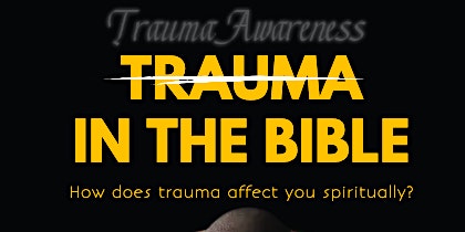 Trauma in the Bible  -Trauma Awareness primary image