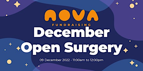 Nova Fundraising December Open Surgery- Looking Back and Looking Forwards