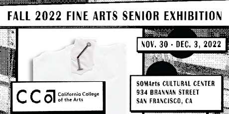 CCA Fall 2022 Fine Arts Senior Exhibition Opening Reception
