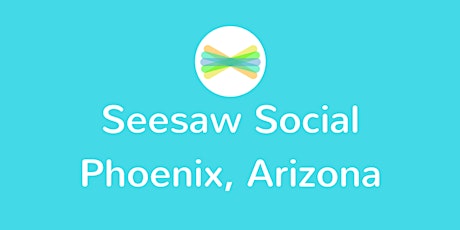 Seesaw Social Phoenix, AZ primary image