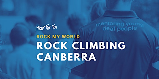Hear For You Rock My World Rock Climbing 2023 Canberra