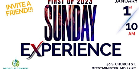 First of 2023 Sunday Experience! Invite a friend!