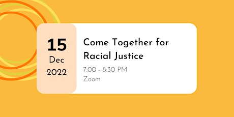 Come Together for Racial Justice: December 2022