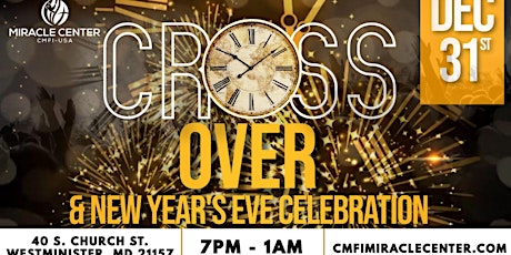 Cross Over & New Year's Eve Celebration!