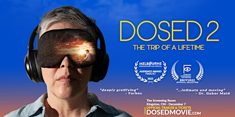 'DOSED 2: The Trip of a Lifetime' - Encore screening in Kingston!