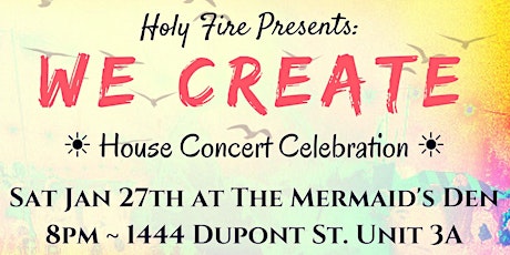 Holy Fire :: We Create ~ House Concert Celebration primary image