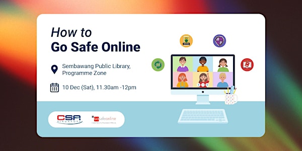 How to Go Safe Online @ Sembawang Public Library