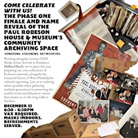PHASE 1 FINALE & NAME REVEAL: Robeson House & Museum Community Archiving