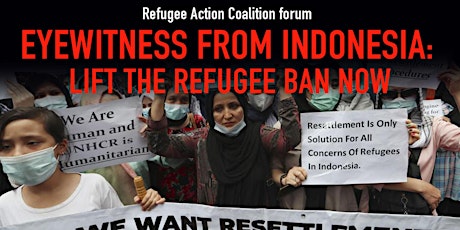 Eyewitness from Indonesia: lift the refugee ban now