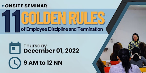 [PAID SEMINAR]11 Golden Rules of Employee Discipline and Termination